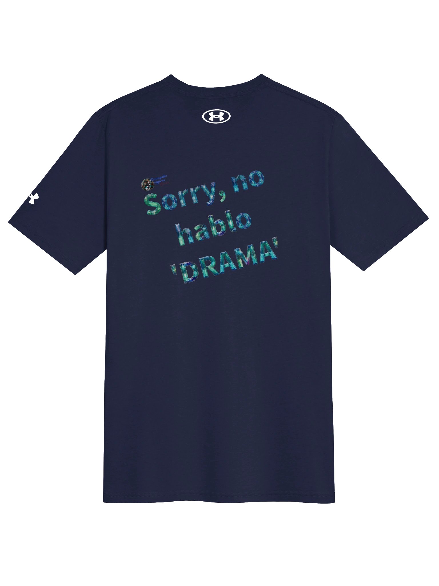 Sorry, no hablo 'DRAMA'" Under Armour Performance Tee - Tranquilo Quieto Brand product image (2)