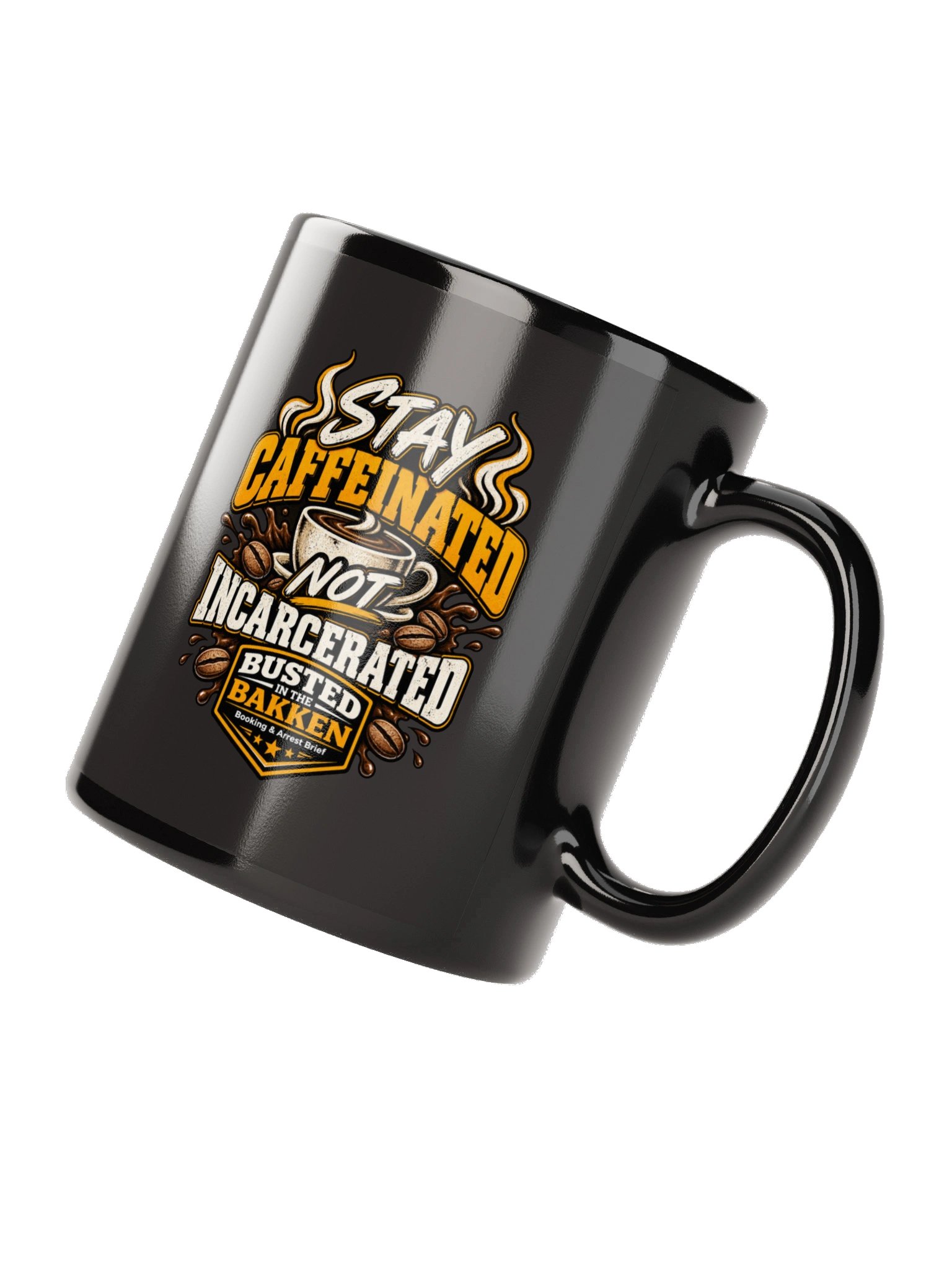 Stay Caffeinated Not Incarcerated product image (7)