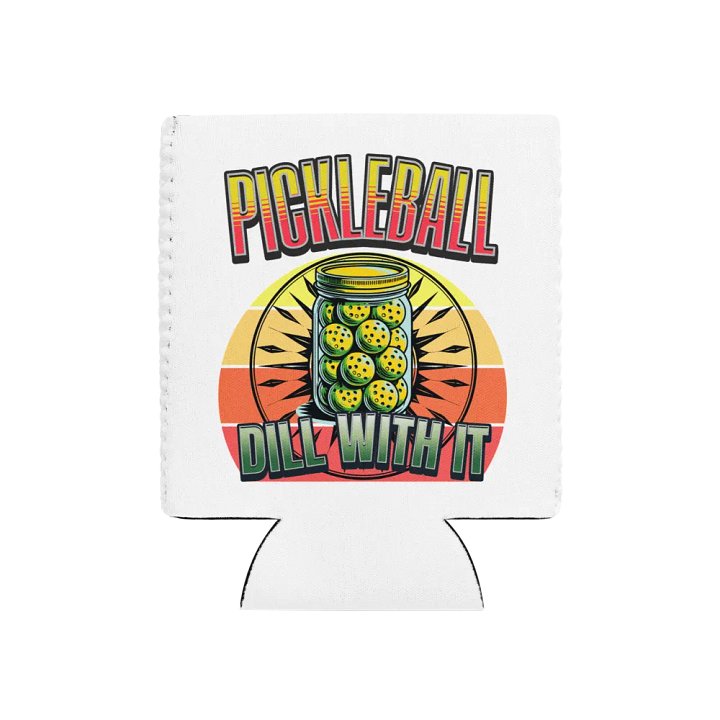 Dill With It Pickleball Can Cooler product image (1)
