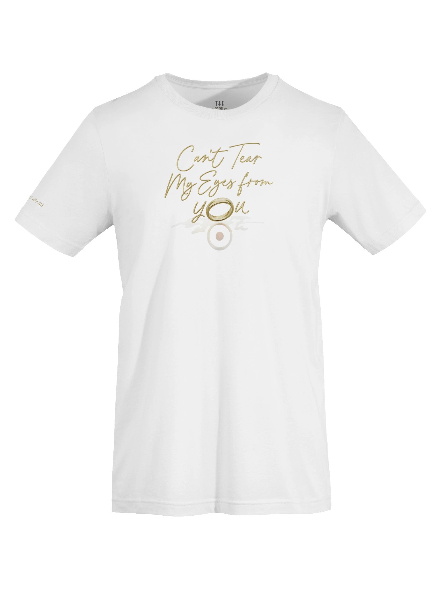 Can't Tear My Eyes from You T-Shirt product image (7)
