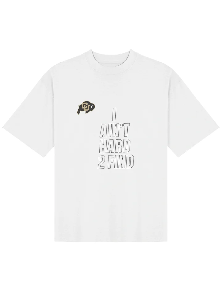 Colorado Buffaloes I Ain’t Hard To Find Shirt – Fan Tee product image (112)