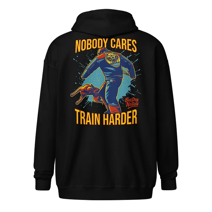 Nobody Cares Train Harder - Zip Hoodie product image (1)