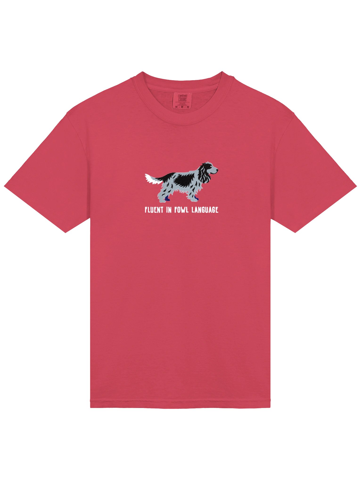 Fluent in Fowl Language T-Shirt(Embroidered) of an English Cocker Spaniel(Blue Roan) product image (6)