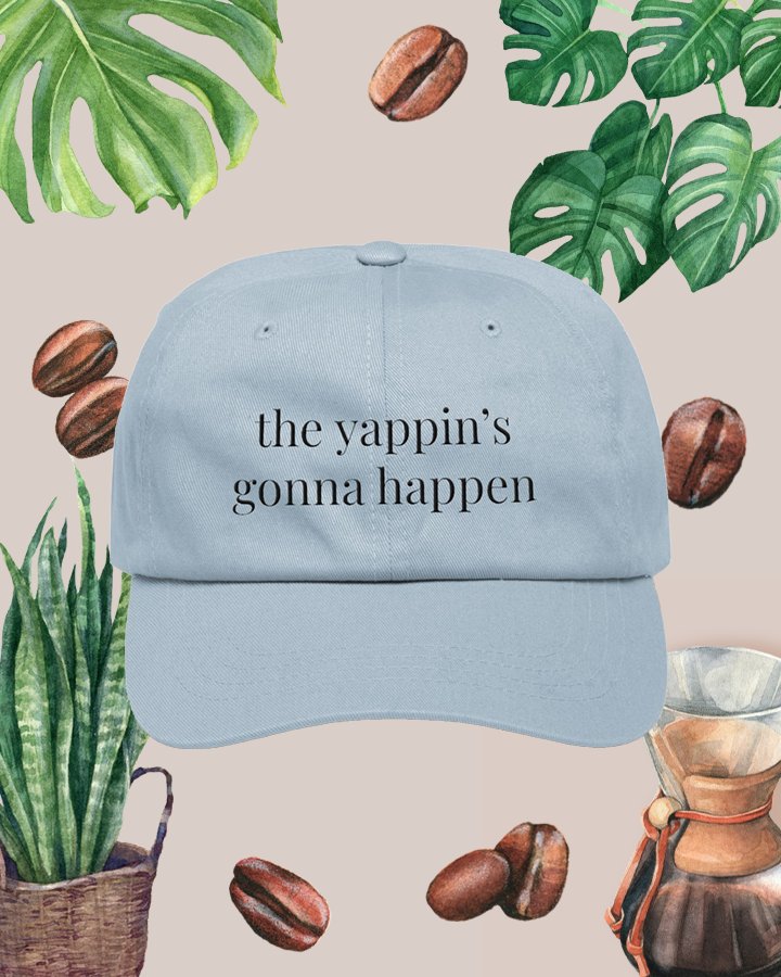 yappin's gonna happen - dad hat (black text) product image (1)