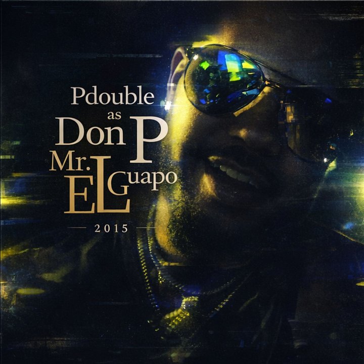 Pdouble as Don P Mr. Elguapo (2015) product image (1)