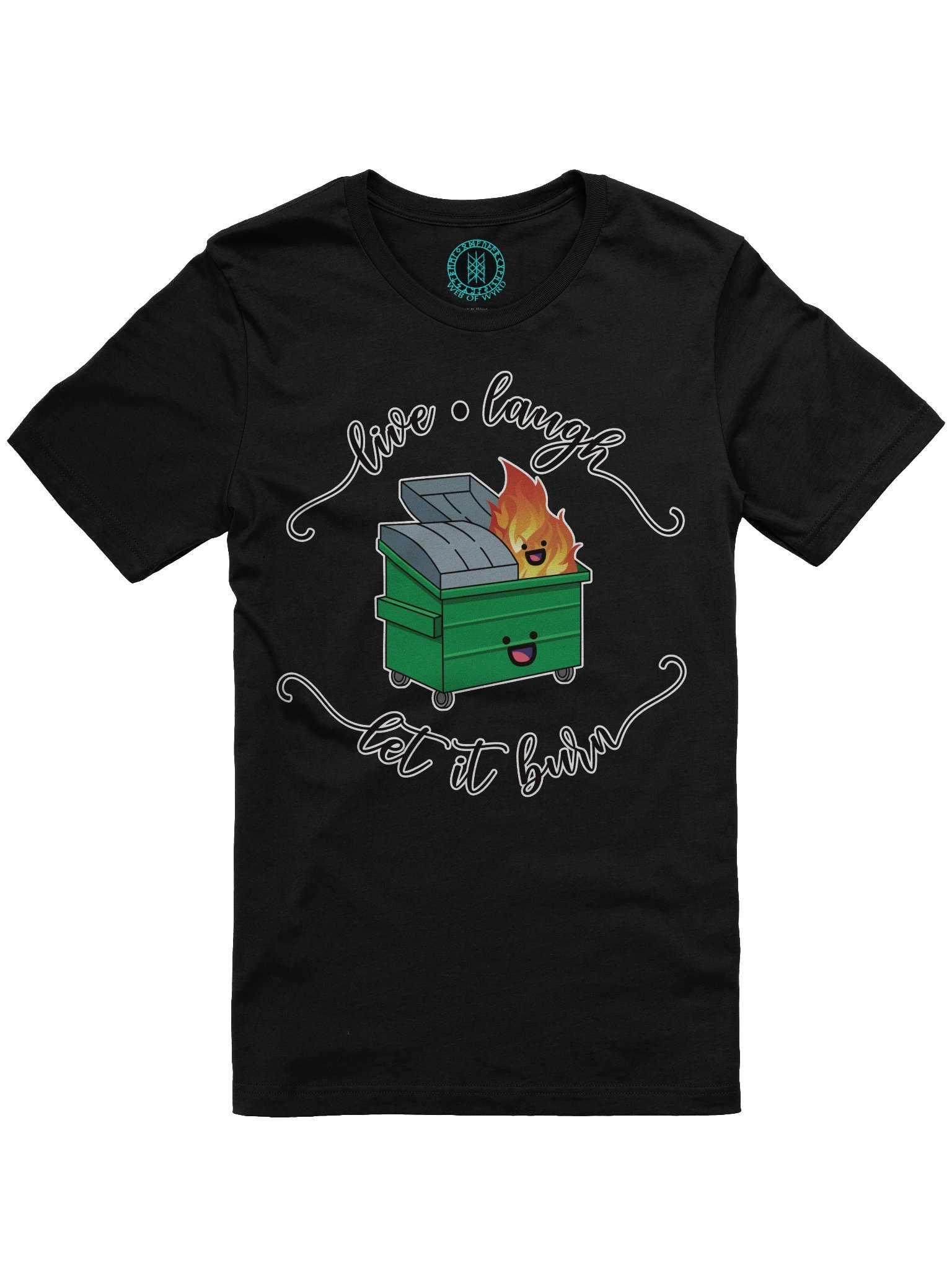 Live Laugh Let It Burn T-Shirt product image (2)