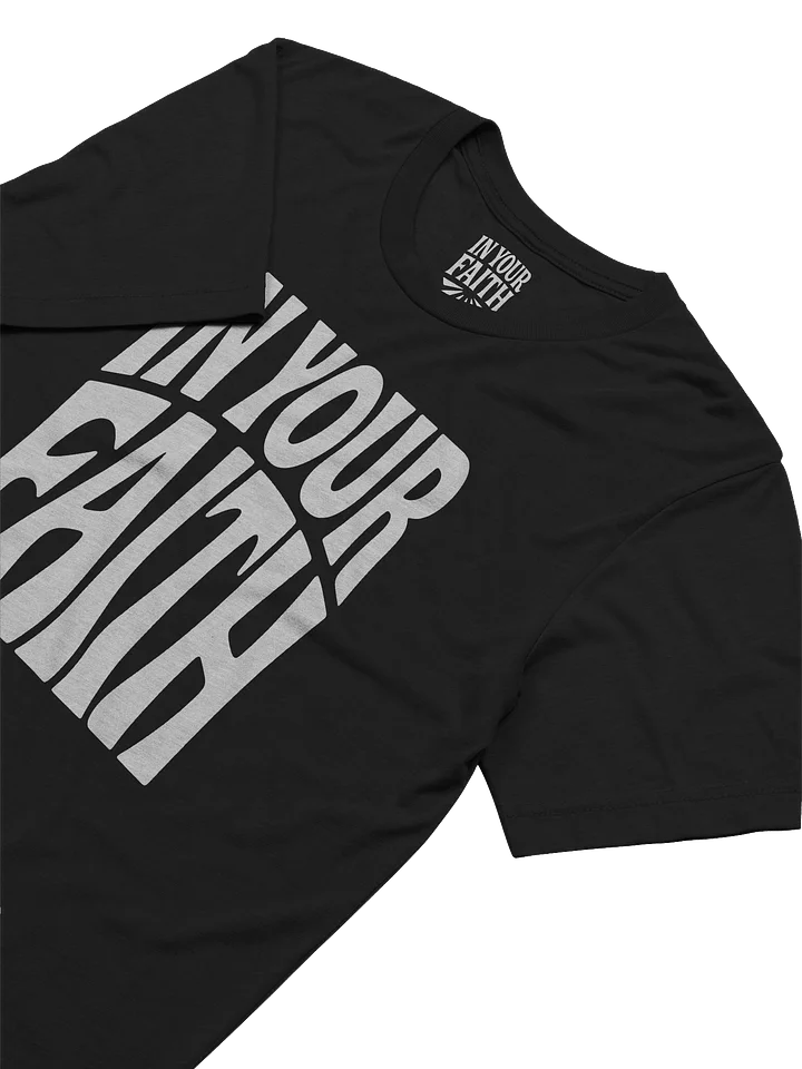 In Your Faith T-Shirt product image (2)