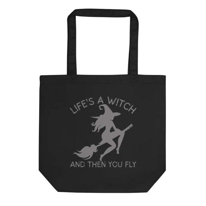 LIFE'S A WITCH AND THEN YOU FLY product image (1)