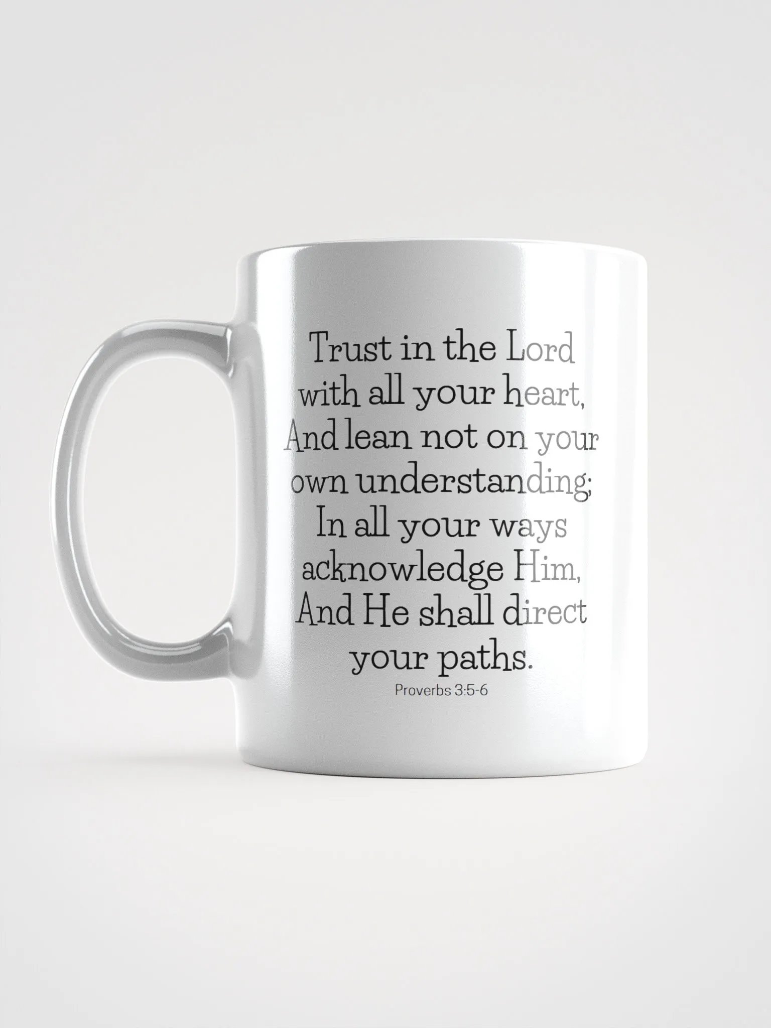 Trust In The Lord With All Your Heart, And Lean Not On Your Own Understanding Proverbs 3:5-6 White Glossy Mug 11/15/20oz product image (6)