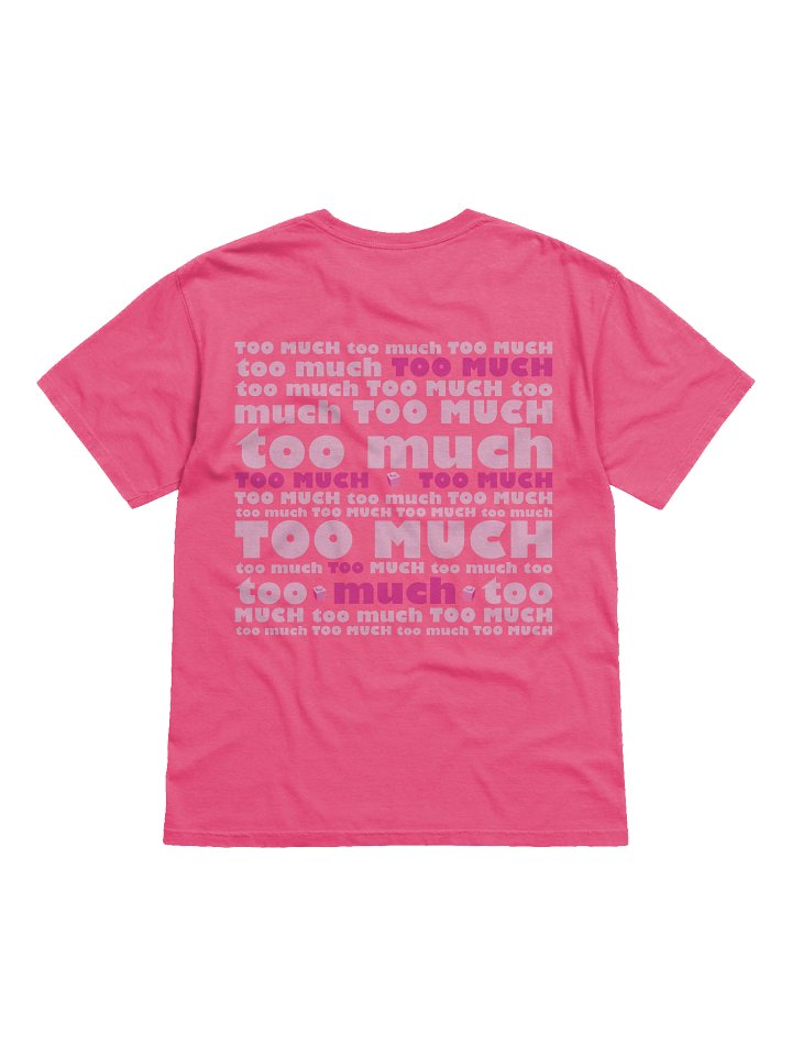 Is it Too Much Pink Yet? T-shirt product image (2)