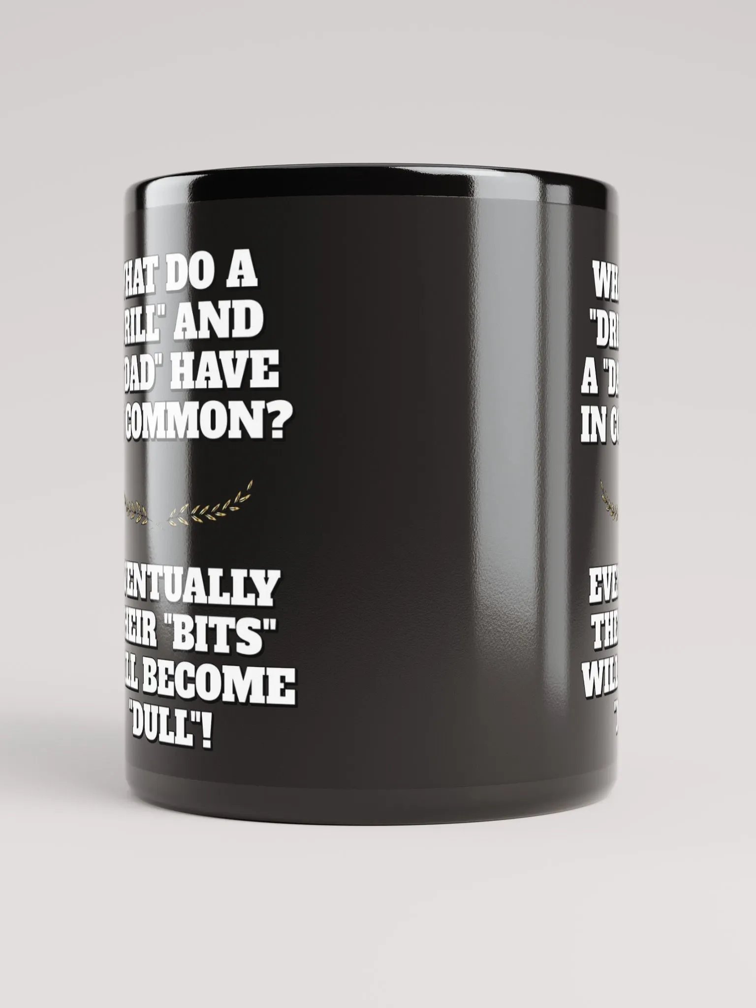 What Do A Drill And A Dad In Common - Funny Dad Joke Black Mug product image (9)