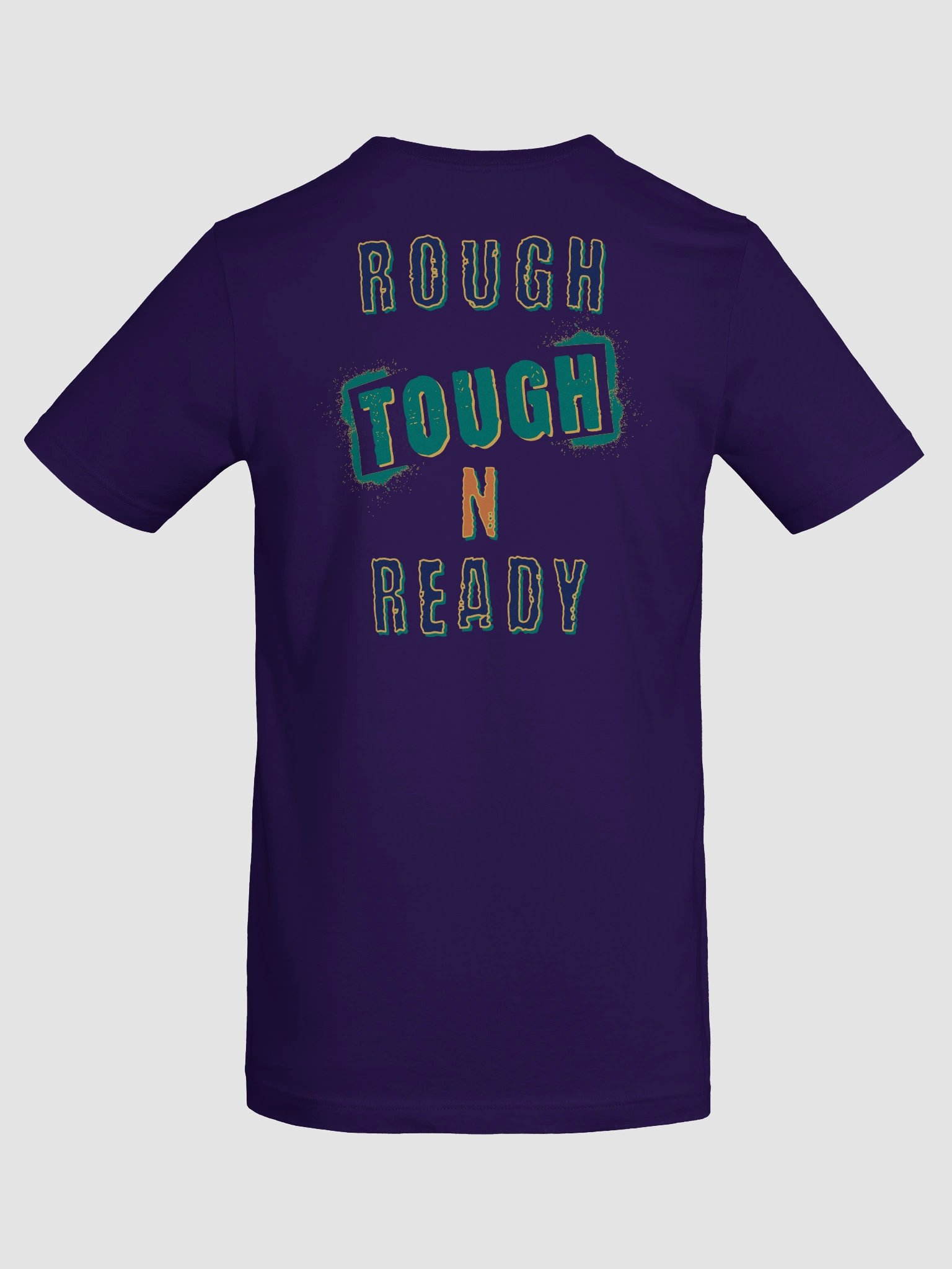 Rough Tough N Ready T-Shirt product image (8)