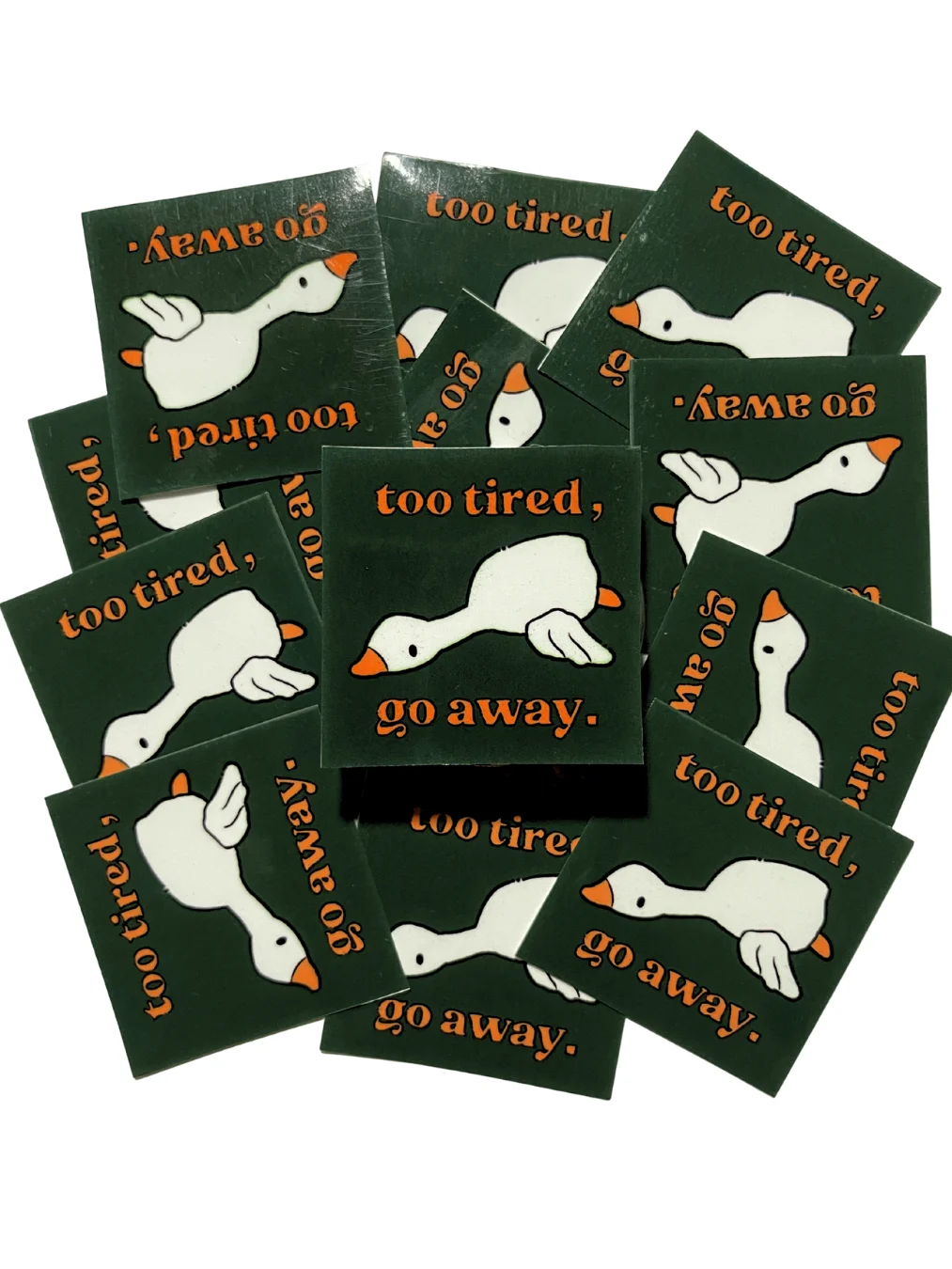 Too Tired, Go Away Goose Sticker product image (2)