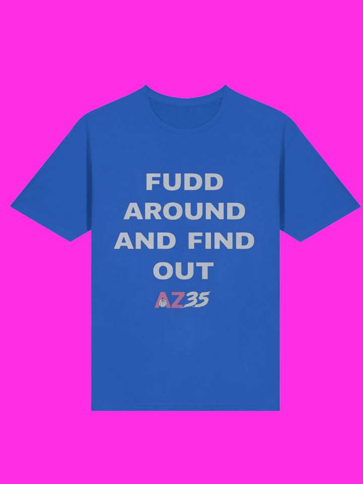 Fudd Around And Find Out AZ35 Shirt product image (114)