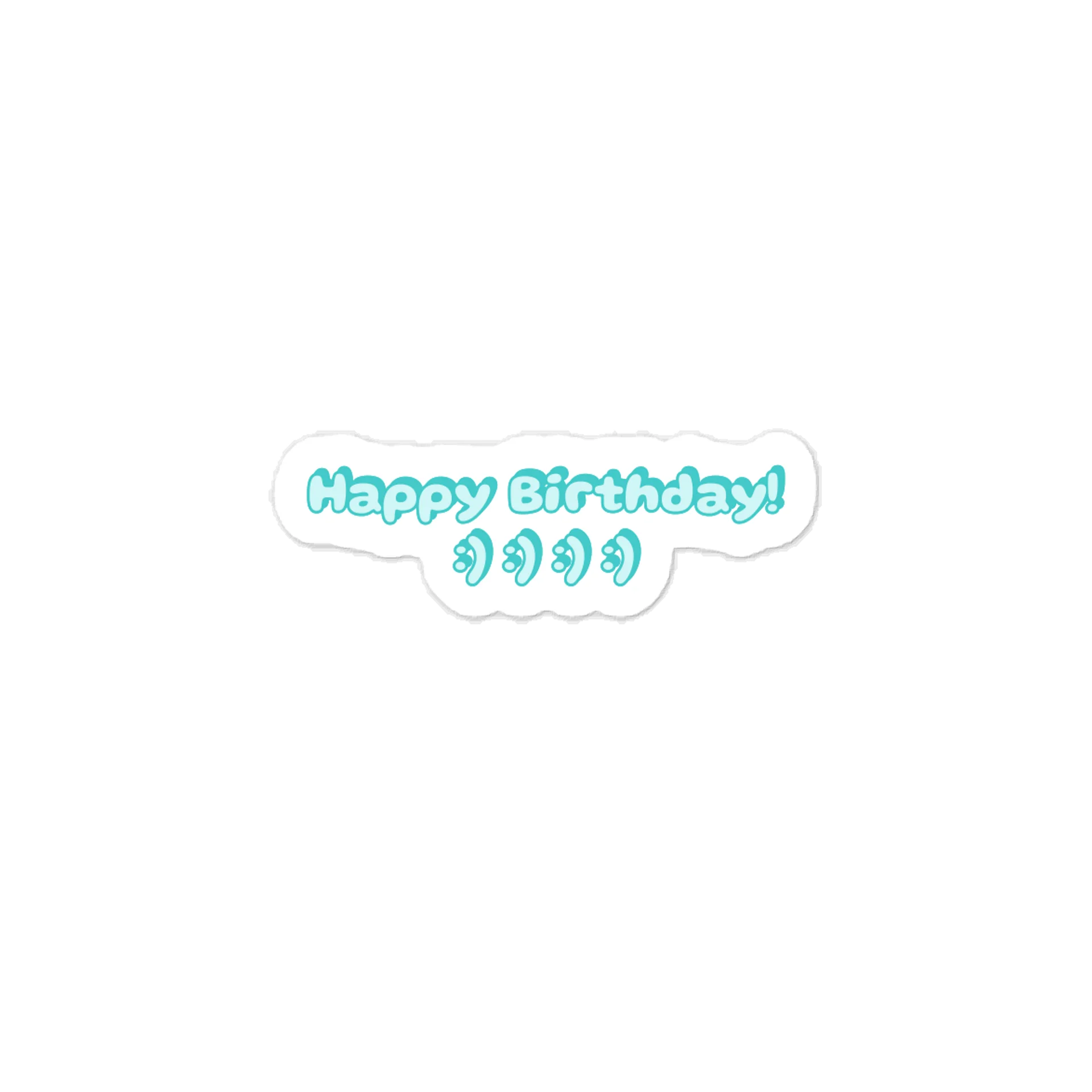 Happy Birthday! :) :) :) :) Sticker product image (1)