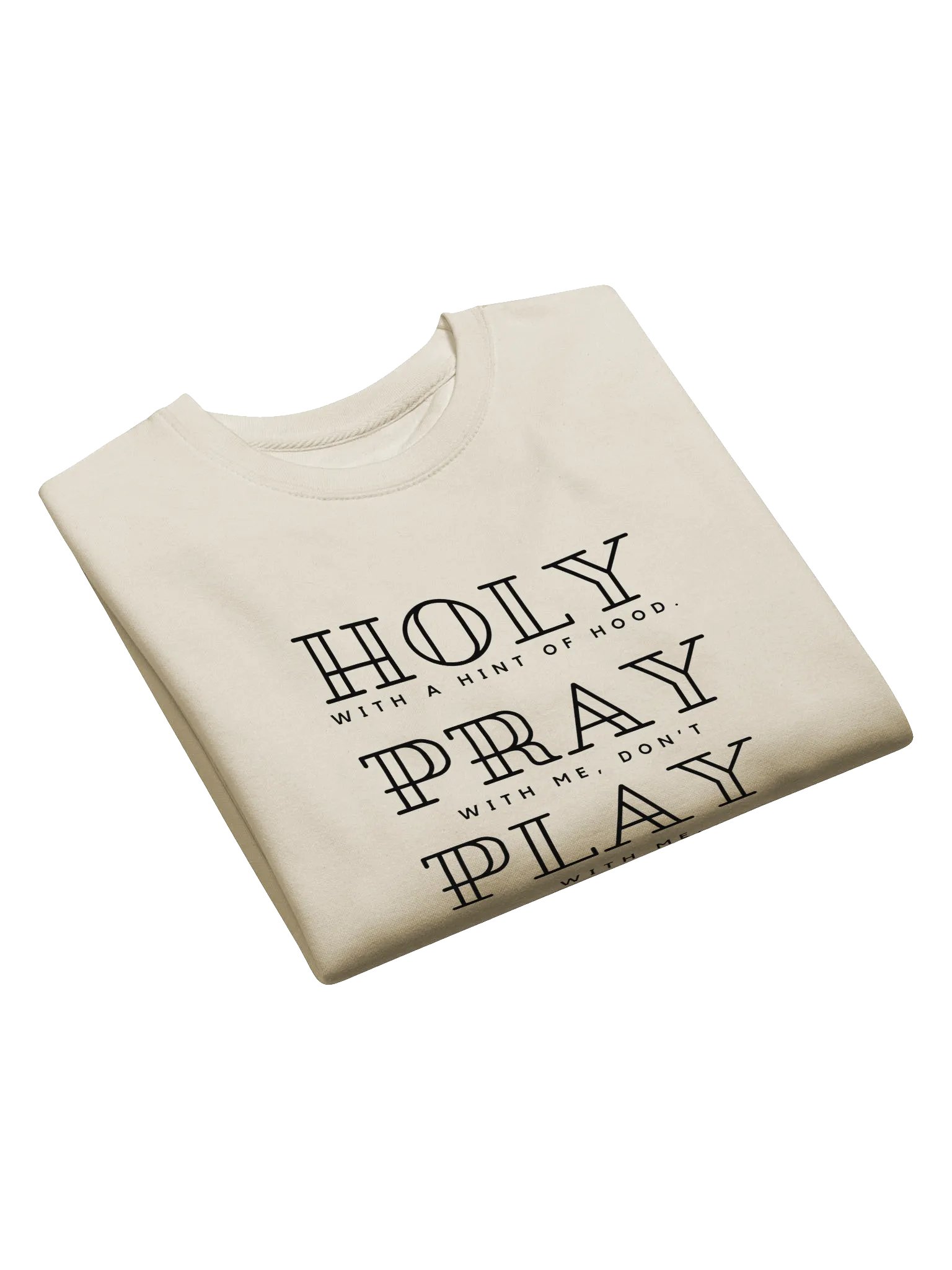 Holy With a Hint of Hood Sweatshirt (Light Colors) product image (11)