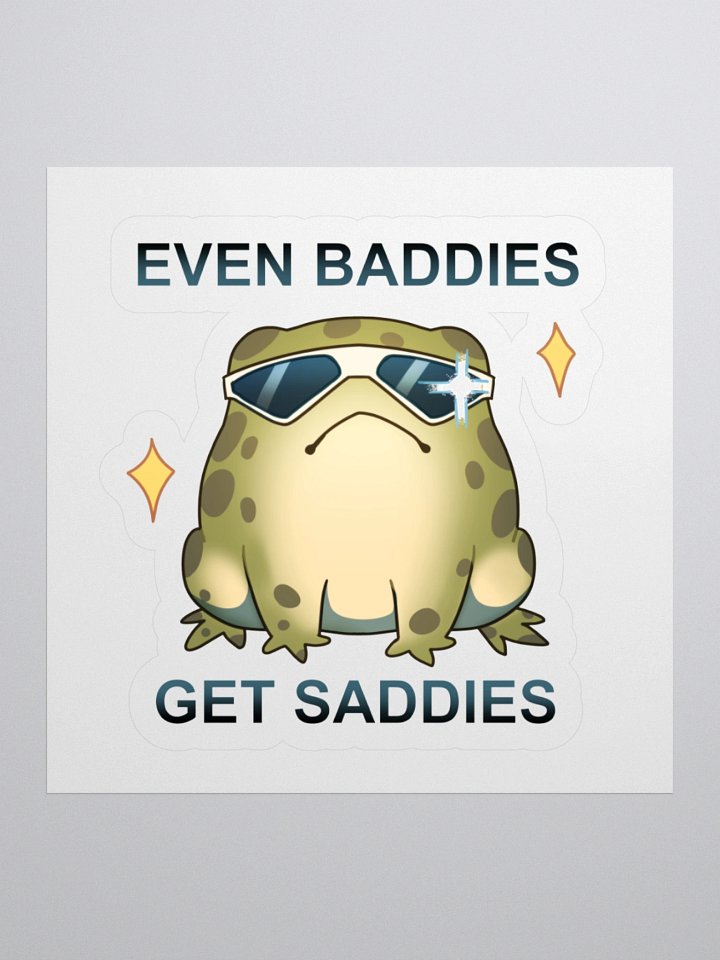 Even Baddies Get Saddies Frog Vinyl Sticker product image (1)