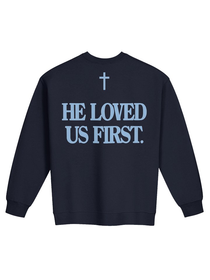 He loved us first pullover product image (2)