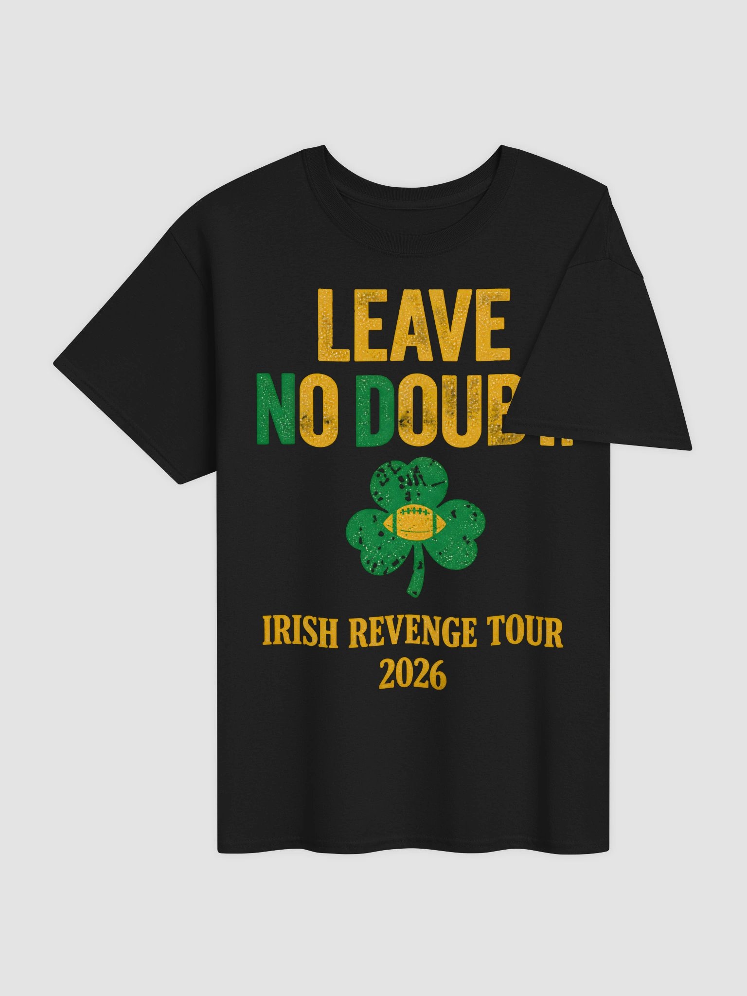Leave No Doubt Irish Revenge Tour 2026 Shirt Football Fan T-Shirt product image (3)