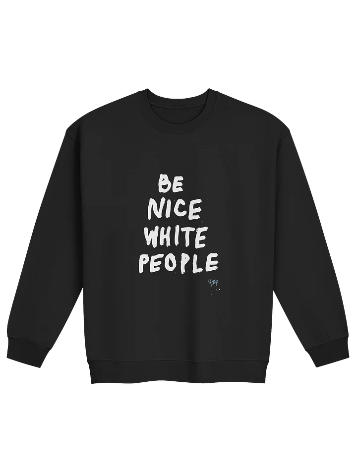 Be Nice White People (sweaty) product image (1)