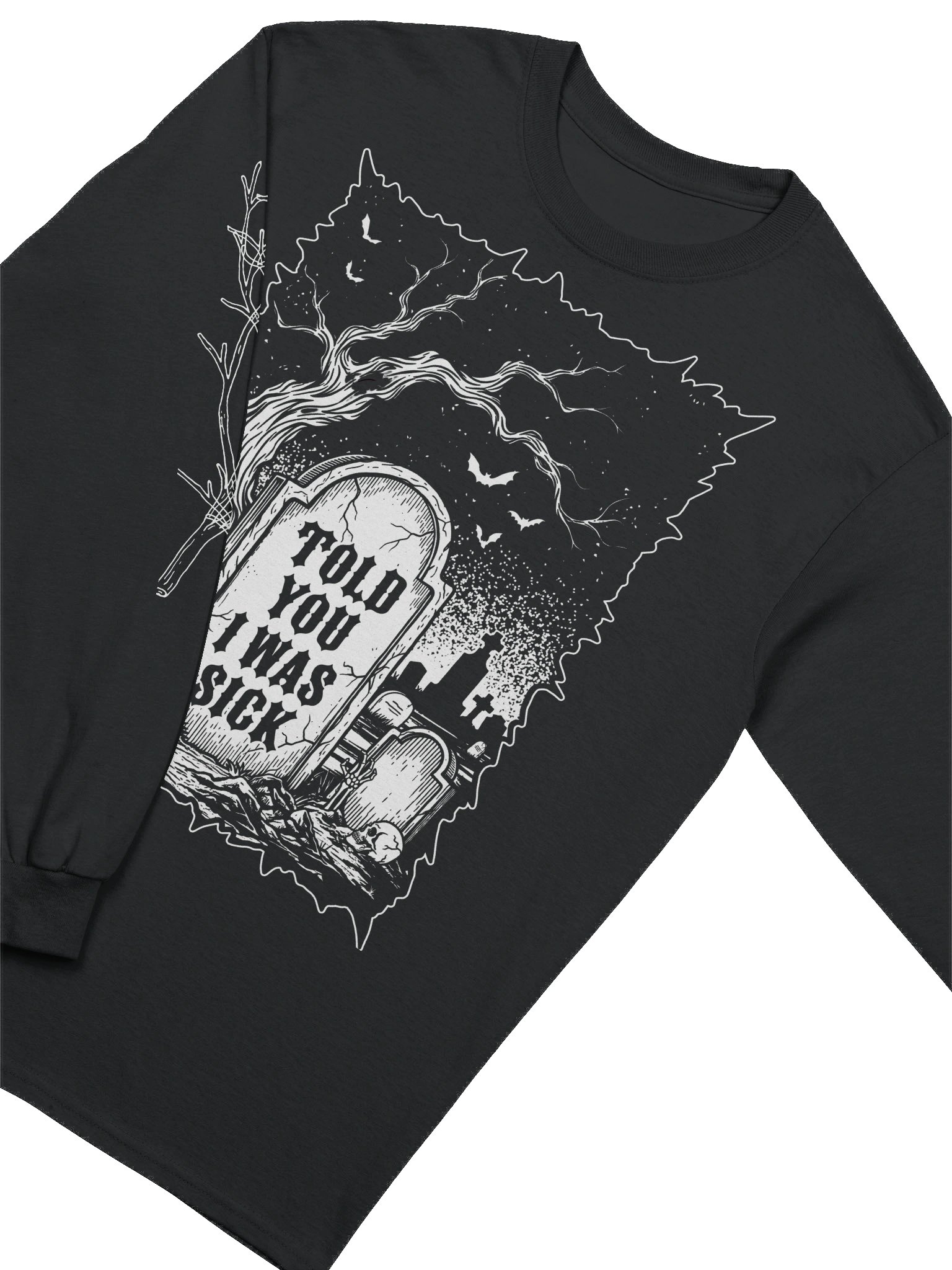 Told You I Was Sick Long Sleeve (Black) product image (2)