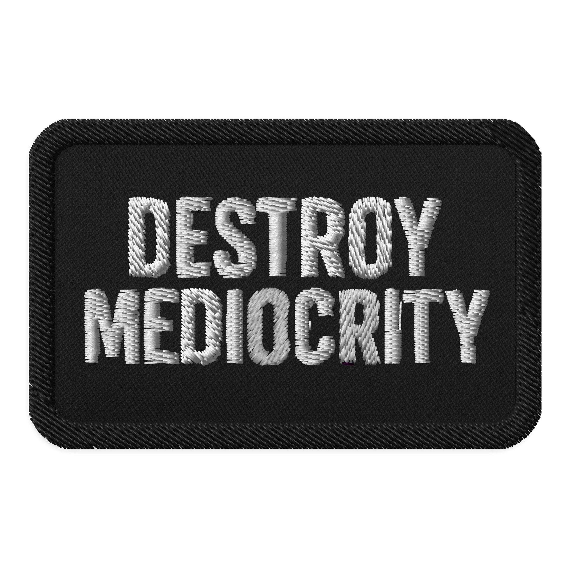 Destroy Mediocrity Patch product image (1)