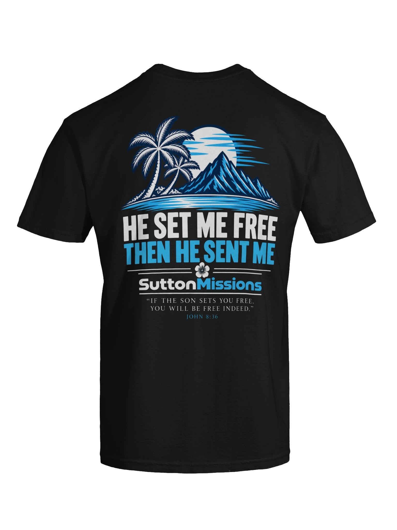 He Set Me Free — Sutton Missions T-Shirt product image (93)