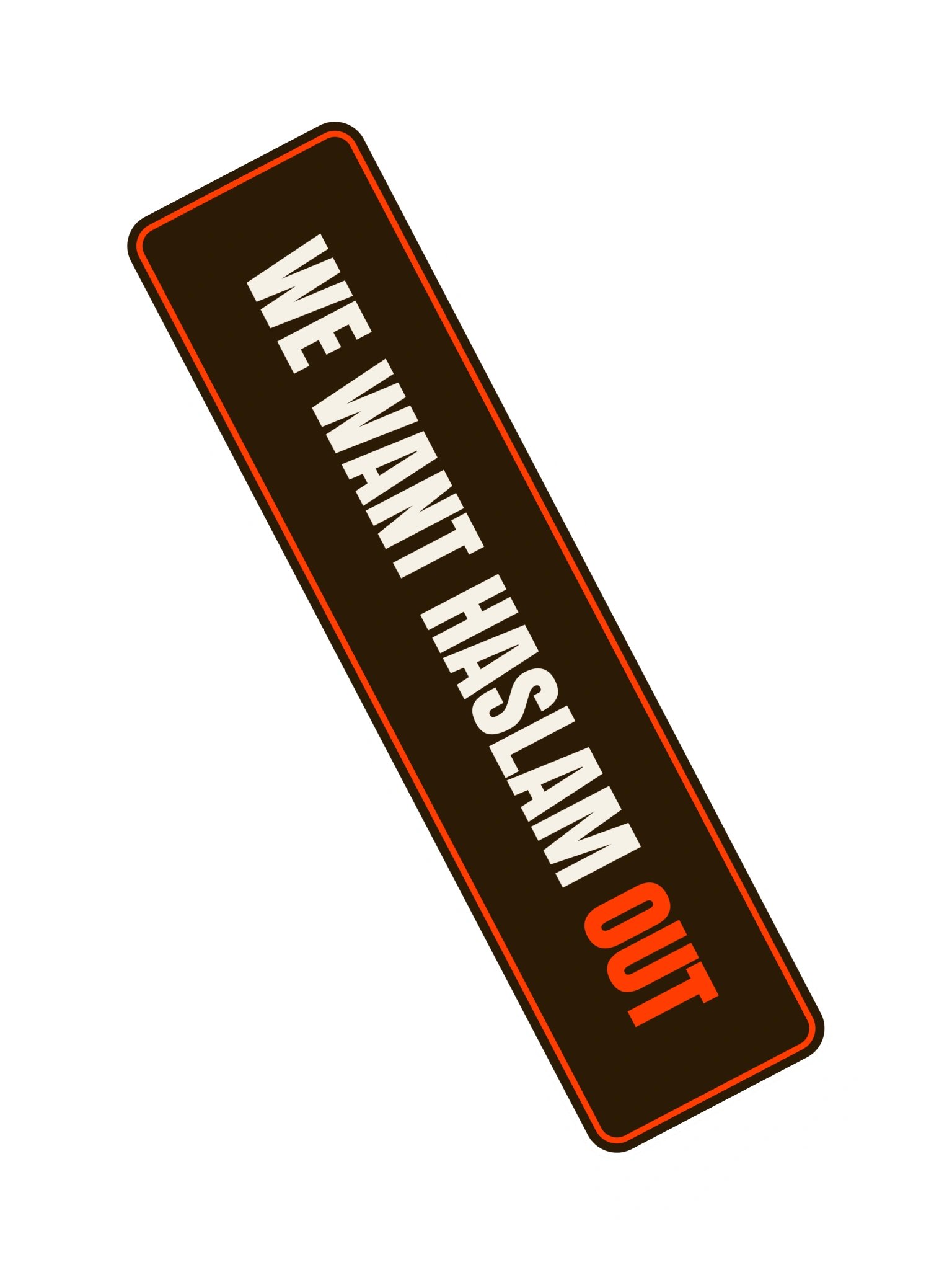 WE WANT HASLAM OUT Bumper Sticker product image (2)