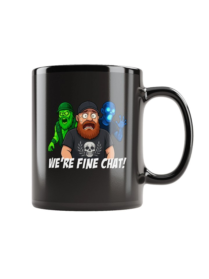 Skottz's "WE'RE FINE CHAT!" 7 Days to Die Mug product image (1)