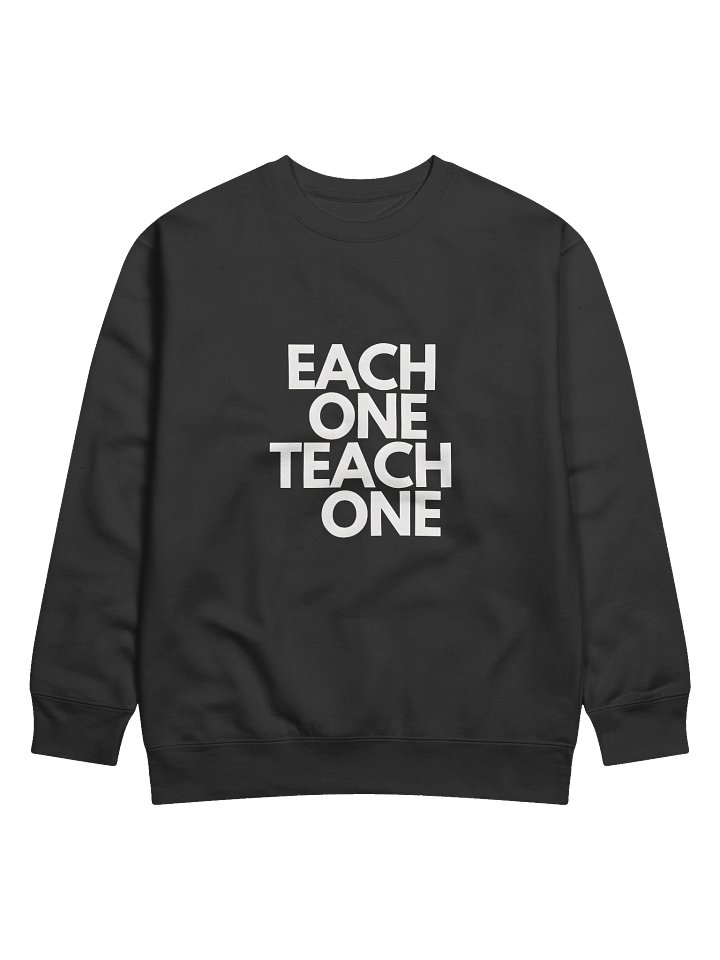 Each One Teach One Premium Sweatshirt product image (2)