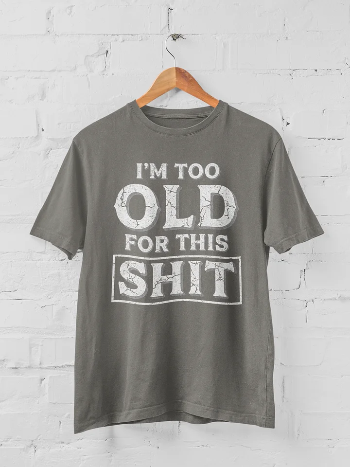 Too Old Funny Vintage T-shirt product image (1)