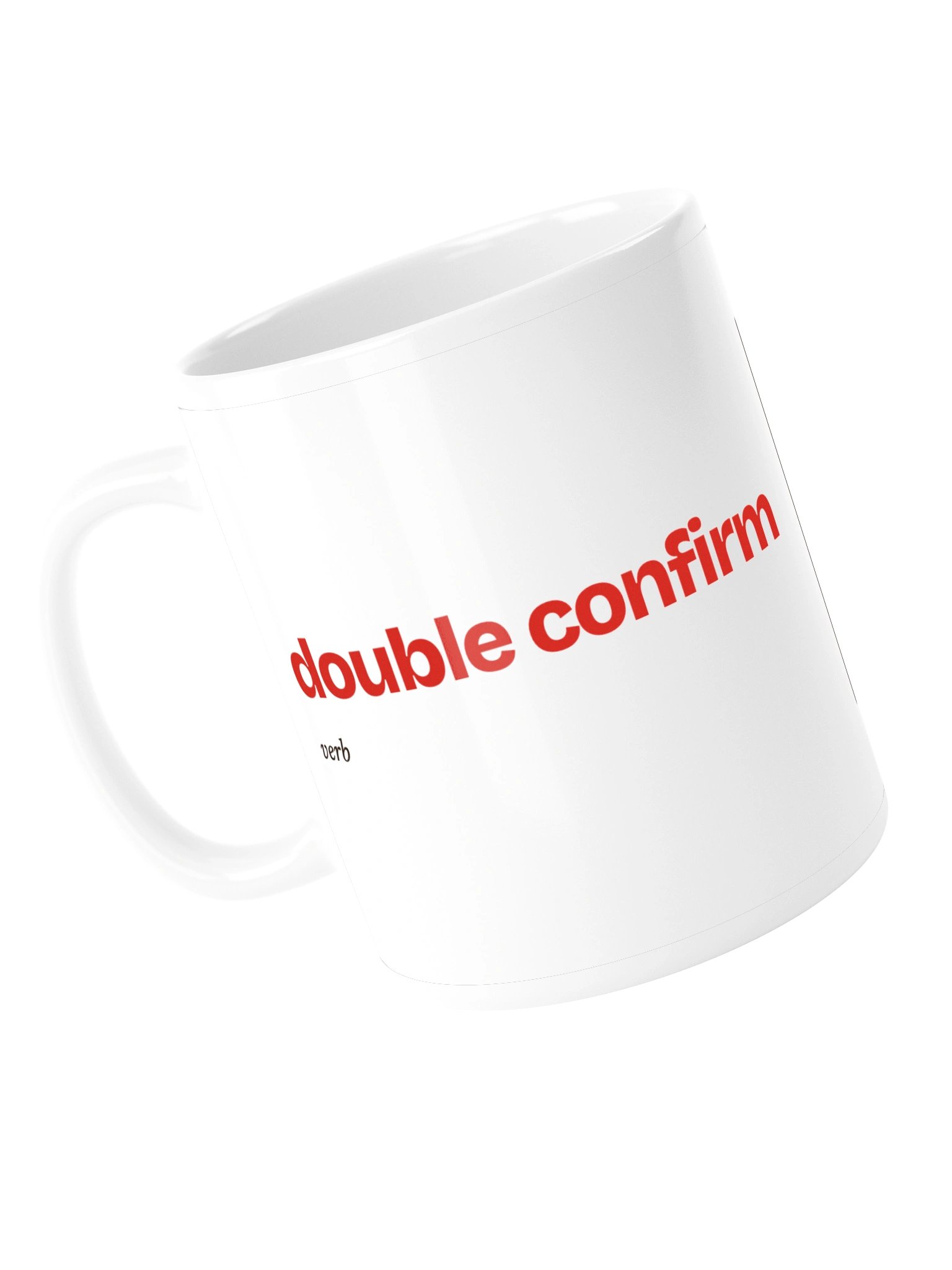 double confirm Mug product image (5)