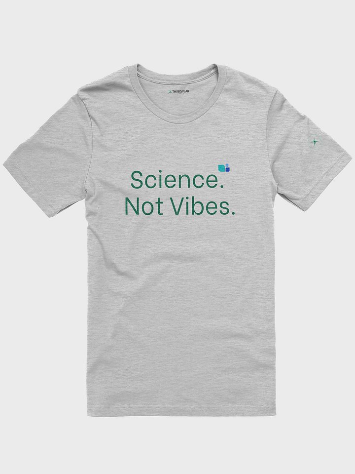Science. Not Vibes T-shirt product image (2)