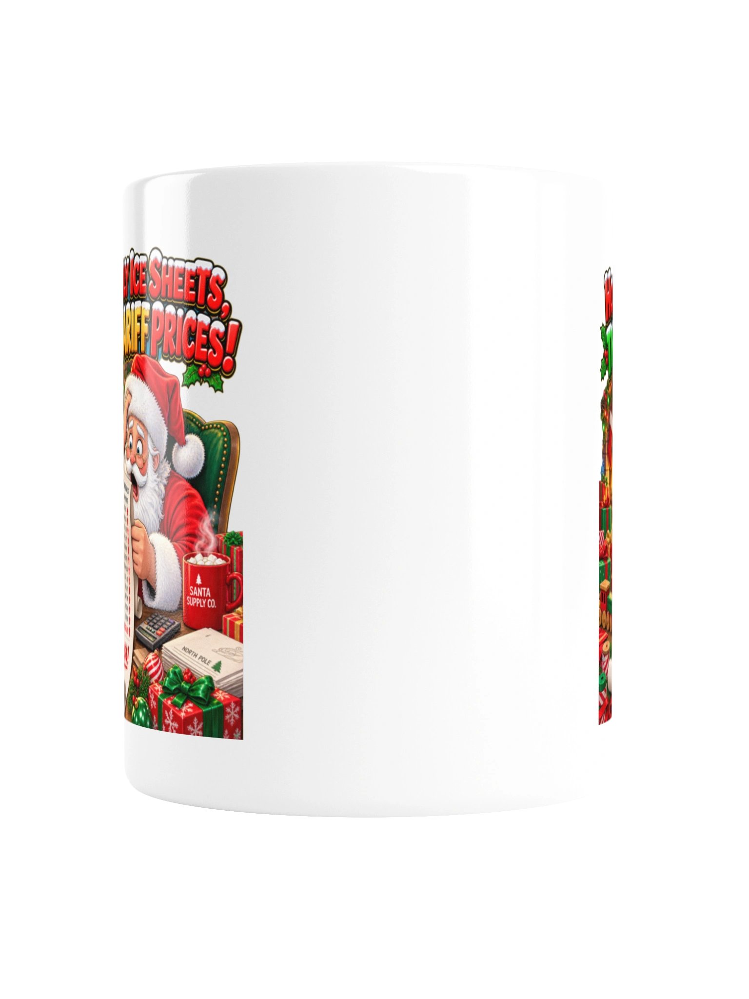 HO HO HOLY ICE SHEETS! THESE TARIFF PRICES! MUG product image (6)