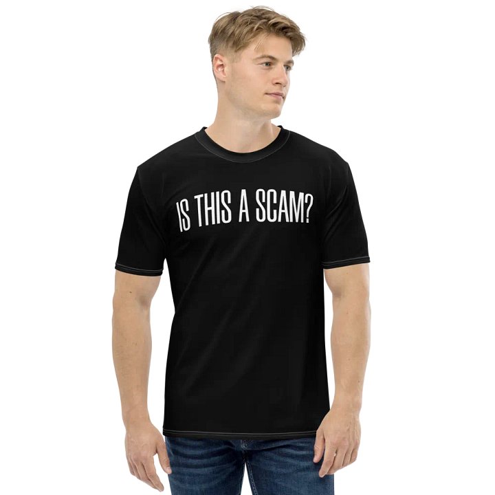 IS THIS A SCAM T-SHIRT product image (1)