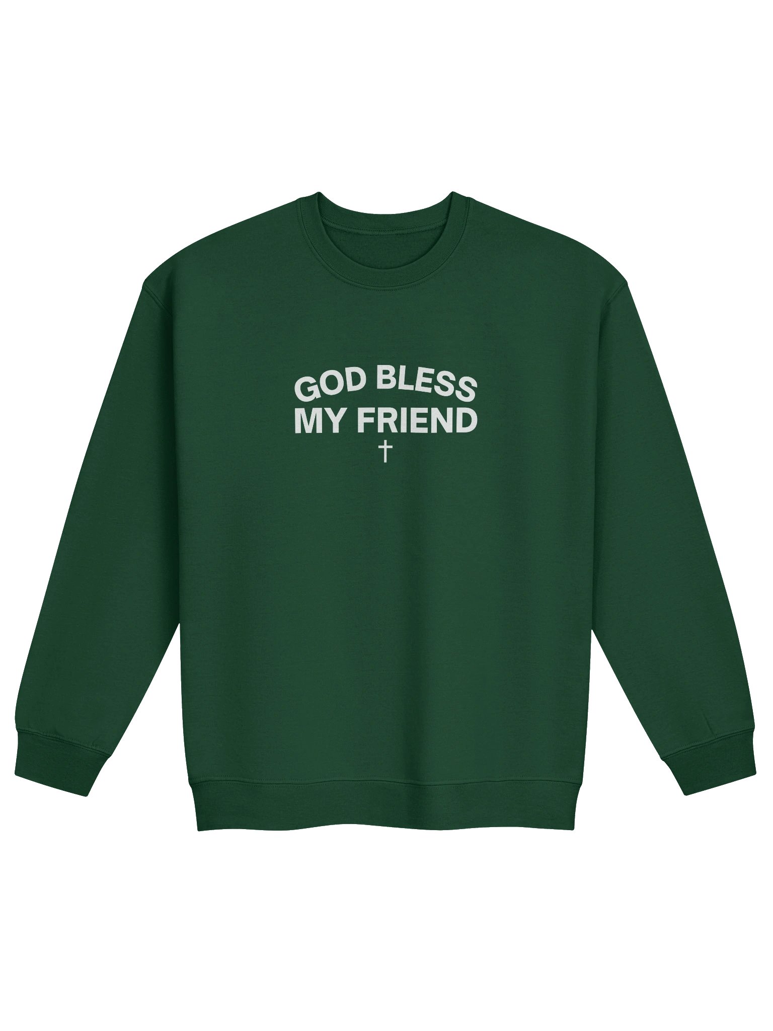 God Bless My Friend Sweatshirt product image (2)