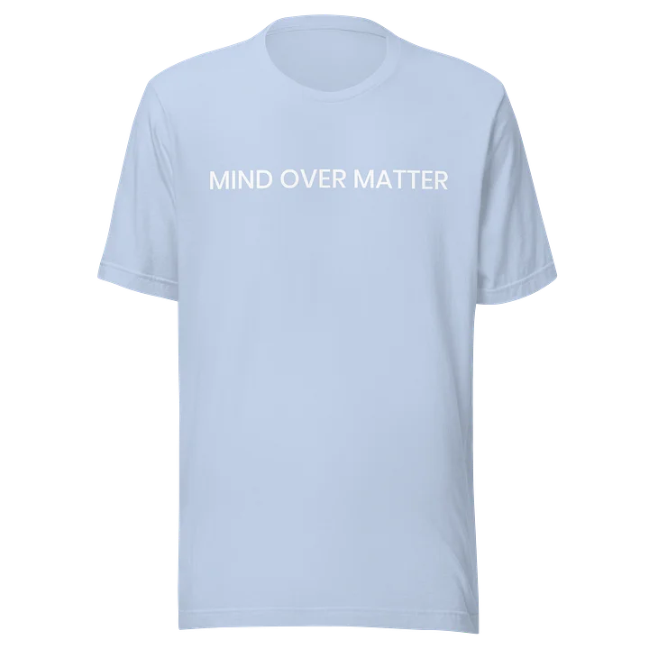 Mind Over Matter T-Shirt product image (1)