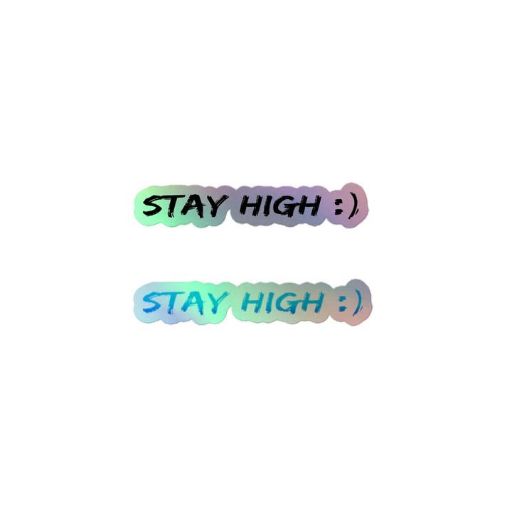 Stay High Kiss-Cut Holographic Stickers product image (1)