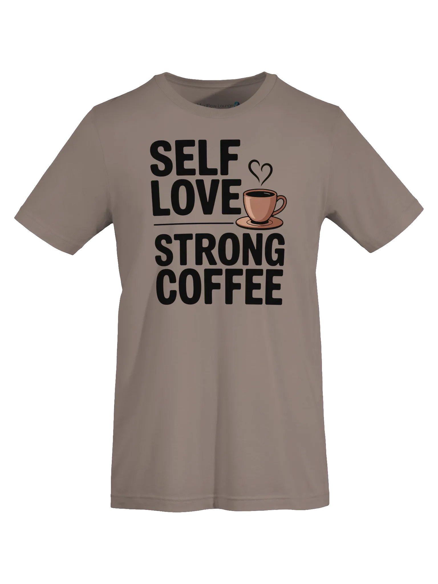 Self Love Strong Coffee T-Shirt product image (19)