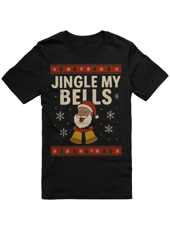 Santa's Jingle My Bells T-Shirt product image (2)