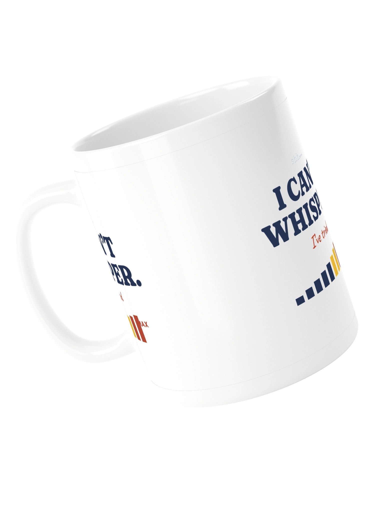 I Can't Whisper. I've Tried. Mug (11 oz) product image (5)