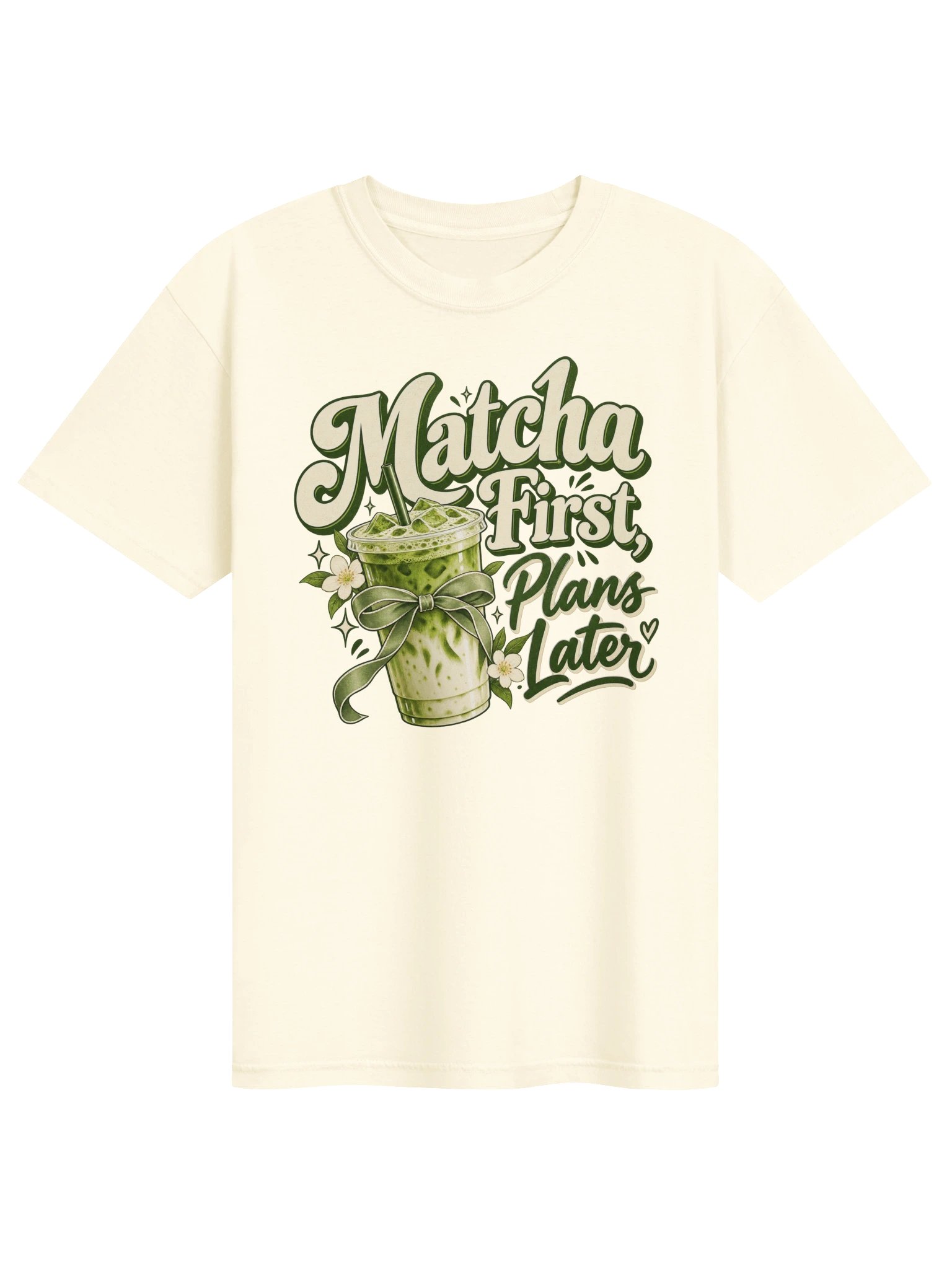 Matcha First, Plans Later — Matcha Graphic Tee product image (1)