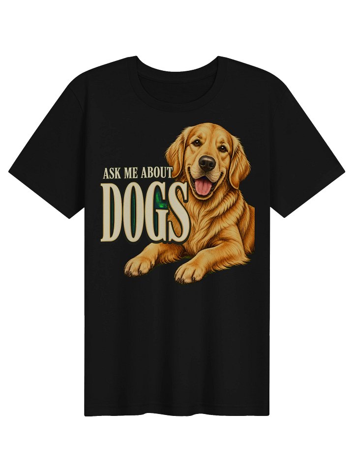 Ask Me About Dogs Tee product image (1)