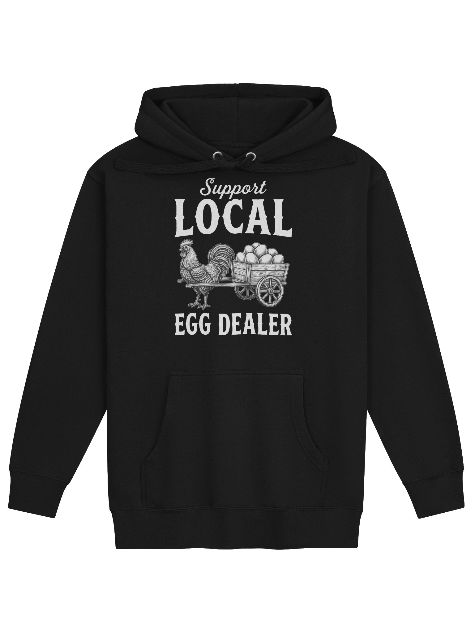 Support Your Local Egg Dealer Hoodie product image (1)