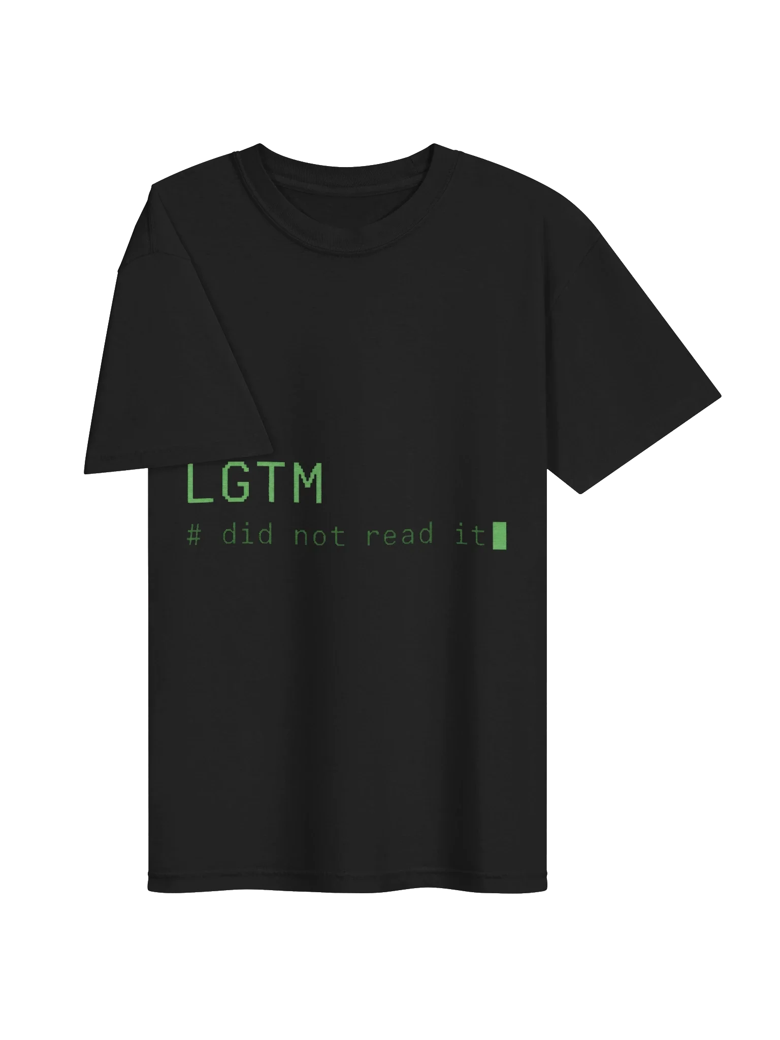 LGTM Did Not Read It Tee — view 3
