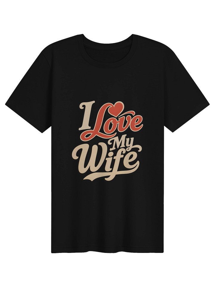 I Love My Wife Tee product image (1)