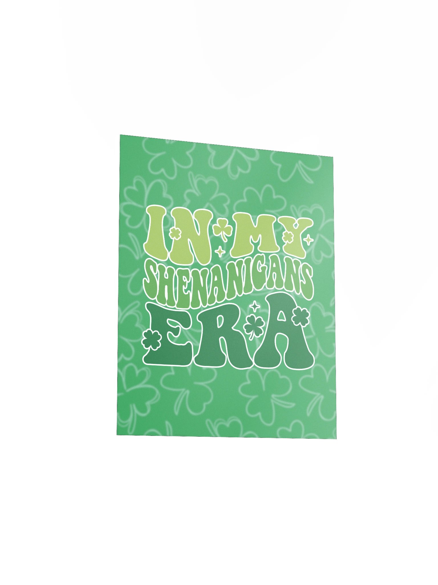 In My Shenanigans Era | Enhanced Matte Paper Poster Print ☘️ product image (3)