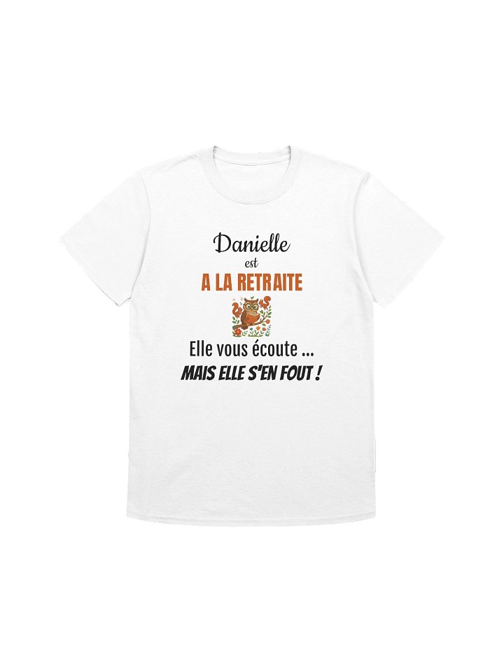 Danielle est à la retraite elle vous écoute mais elle s'en fout ! product image (99)