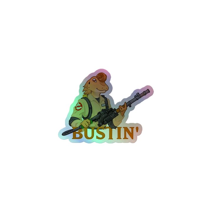 Bustin' Holographic Sticker product image (1)