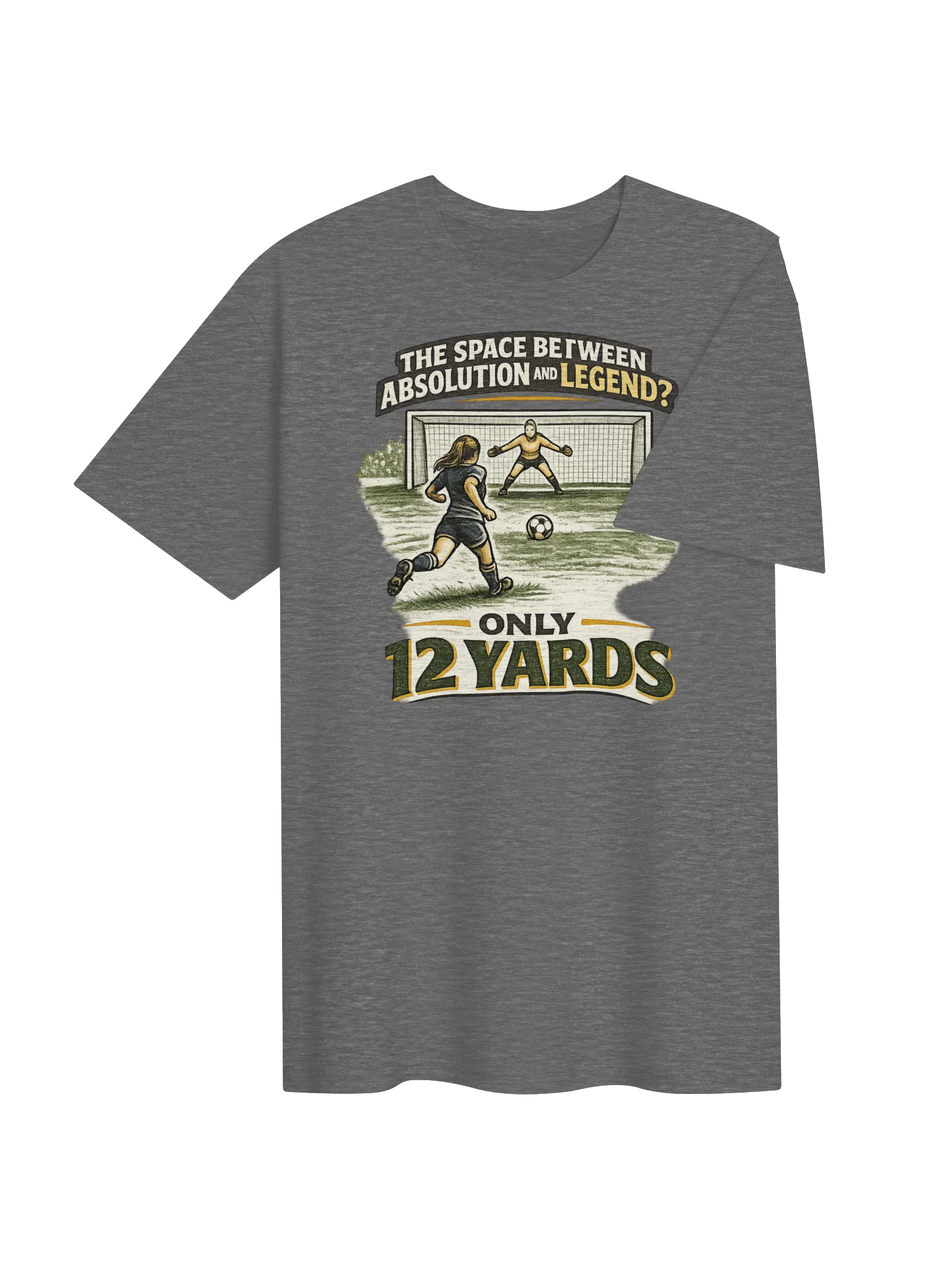 Only 12 Yards Between Absolution and Legend Soccer Tee product image (4)